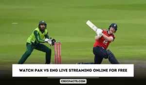 Watch Pak vs Eng Live Streaming Online for Free