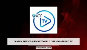 How to CWC Live Streaming on ICC Tv App: Watch the ICC Cricket World Cup 2023 on App.icc.tv