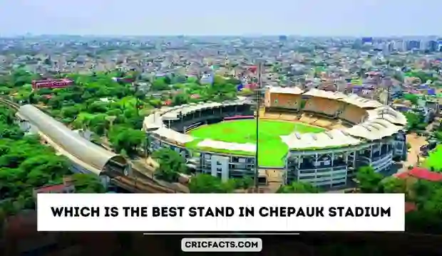 Best Stand In Chepauk Stadium
