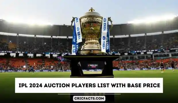 IPL 2024 Auction Players List With Base Price