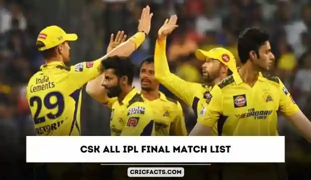 CSK All IPL Final Match List